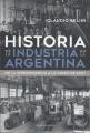 Portada de Historia de la industria en la Argentina. De la independencia a la crisis de 2001