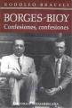 Portada de Borges - Bioy. Confesiones, confesiones