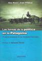 Portada de Las formas de la política en la Patagonia. El primer peronismo en los Territorios Nacionales