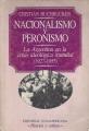 Portada de Nacionalismo y peronismo. La Argentina en la crisis ideológica mundial (1927-1955)