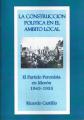Portada de La construcción política en el ámbito local. El Partido Peronista de Morón 1945-1955
