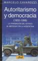 Portada de Autoritarismo y democracia(1955-1996). La transición del estado al mercado en la Argentina.