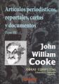 Portada de Artículos periodísticos, reportajes, cartas y documentos. John William Cooke