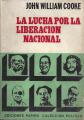 Portada de La lucha por la liberación nacional. El Retorno de Perón.La revolución y el peronismo.