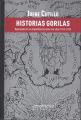 Portada de Historias gorilas. Represión en la Argentina durante los años 1943-1955