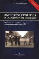 Portada de Sindicatos y política en la Argentina del Cordobazo. El peronismo entre la CGT de los Argentinos y la reorganización sindical (1968-1970)