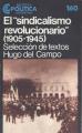 Portada de El "sindicalismo revolucionario" (1905-1945). Selección de textos