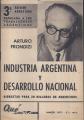 Portada de Industria argentina y desarrollo nacional. Bienestar para 20 millones de argentinos