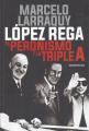 Portada de López Rega, el peronismo y la Triple A