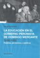 Portada de La educación en el gobierno peronista de Domingo Mercante 1946-1952. Forjistas, peronistas y católicos
