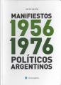 Portada de Manifiestos políticos argentinos. 1956-1976