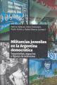 Portada de Militancias juveniles en la Argentina democrática. Trayectorias, espacios y figuras de activismo