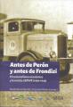 Portada de Antes de Perón y antes de Frondizi. El nacionalismo económico y la revista SERVIR (1936-1943)