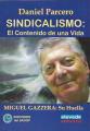 Portada de Sindicalismo: el contenido de una vida. Miguel Gazzera: su huella.