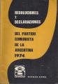 Portada de Resoluciones y declaraciones del Partido Comunista de la Argentina 1974
