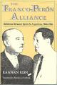 Portada de The Franco-Perón alliance. Relations between spain & Argentina, 1946-1955