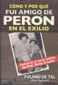 Portada de Cómo y por qué fui amigo de Perón en el exilio