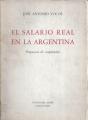 Portada de El salario real en la Argentina. Propuesta de recuperación